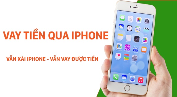 Vay tiền bằng điện thoại iPhone